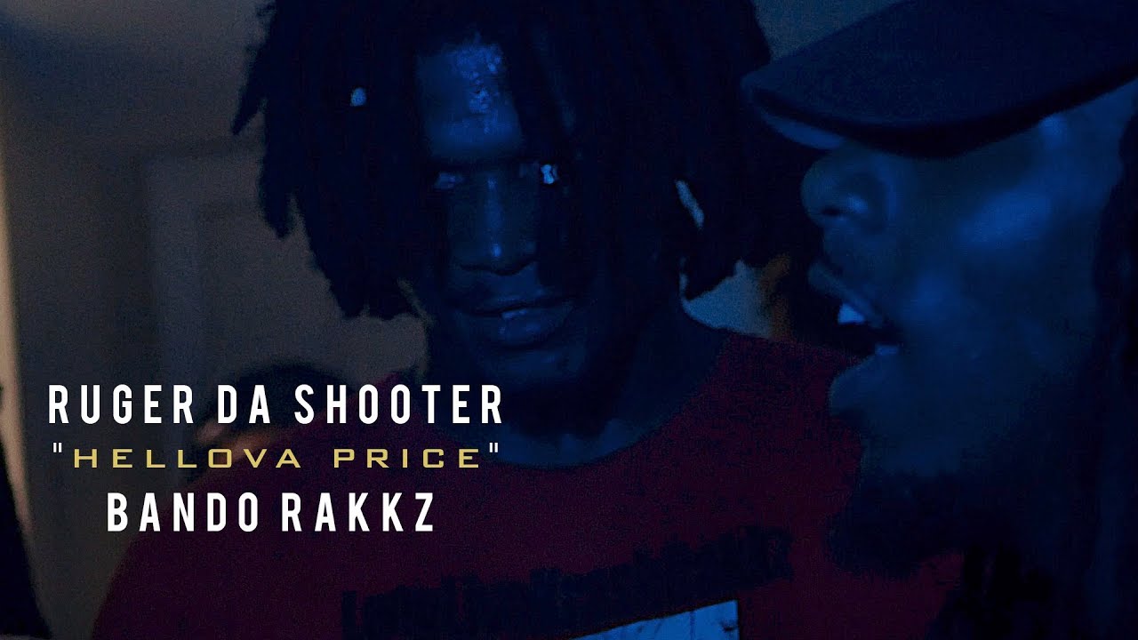 Ruger Da Shooter x Bando Rakkz - Hellova Price (Official Music Video)