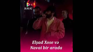 Elşad Xose və Navai bir arada Resimi