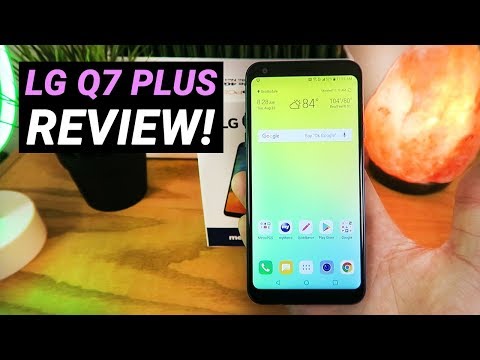 LG Q7 Plus - Complete Review! (Fall 2018)