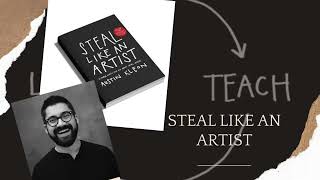 Steal Like an Artist by Austin Kleon Book Chapter wise Summary . Part 1