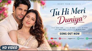 Tu Hi Meri Duniya | Most Heart Touching Romantic Song 2026 | Sidharth Malhotra & Tamannaah Bhatia