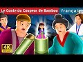 Le Conte du Coupeur de Bambou | Histoire Pour S'endormir | Contes De Fées Français