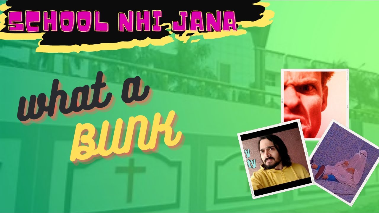 What a BUNK ( School Nhi Jana )😭🙏 YouTube