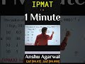 IPMAT Indore 2019 log #anshuagarwal #ipmpreparation