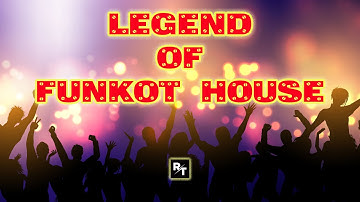 LEGEND OF FUNKOT HOUSE Remix || #suhupunyakenangan