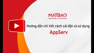 Hướng dẫn chi tiết cách cài đặt AppServ trên WINDOWS | MẮT BÃO
