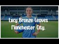 Lucy Bronze Leaves Manchester City