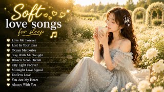 💛 Soft Love Songs for Sleep 2026 🌙 Relaxing Romantic Playlist to Calm Your Mind & Deep Sleep