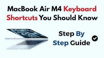 MacBook Air M4 Keyboard Shortcuts You Should Know