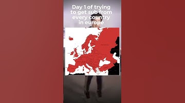 Day 1 of trying to get sub from every country in europe