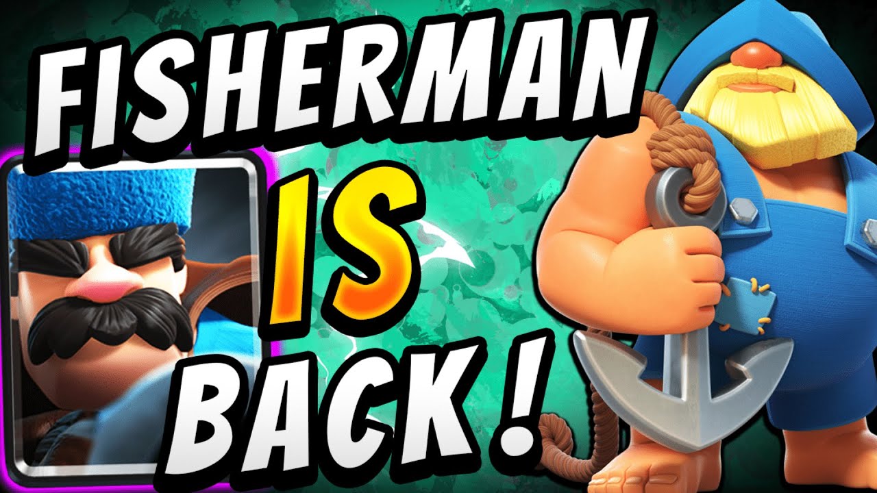 BETTER THAN EVER! FISHERMAN IS BACK! — Clash Royale YouTube