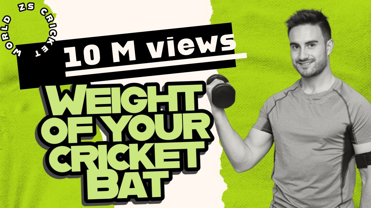weight of your cricket bat ap kae bat ka sahi wazan kitna hona