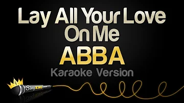 ABBA - Lay All Your Love On Me (Karaoke Version)