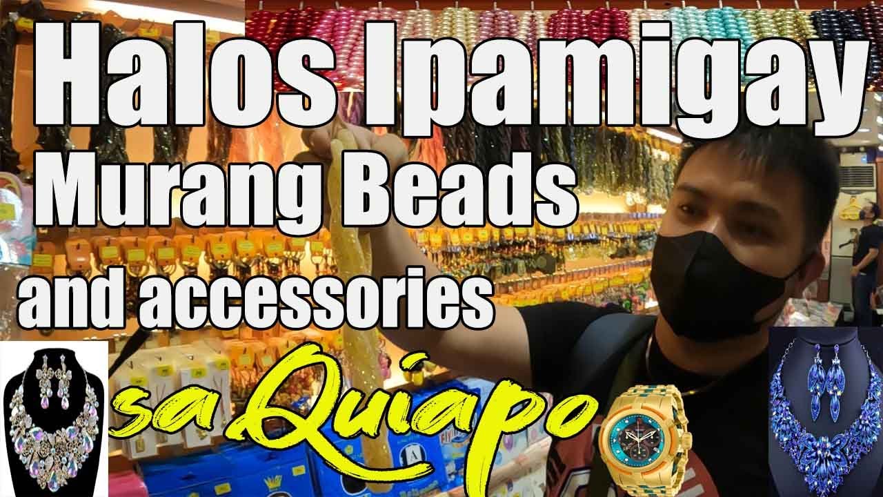 Halos Ipamigay sa Quiapo ang murang Beads & Accesories I Wellmanson
