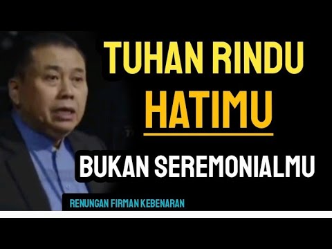 TUHAN RINDU HATIMU | ERASTUS SABDONO, SUARA KEBENARAN, TRUTH ID, GSKI REHOBOT