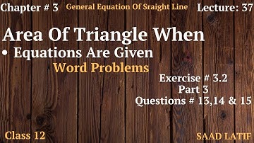 Class 12 Maths | Lecture 37 | Chapter 3 | Finding Area & Angles of triangle when equations are given