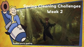 Fallout 76 - Spring cleaning challenges WEEK 2