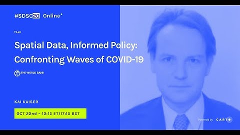 Spatial Data for informed policy - Confronting the waves of COVID-19 | Kai Kaiser | World Bank