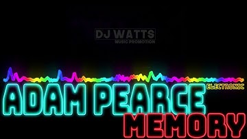 ADAM PEARCE - Memory (Original Mix) [Electronic]