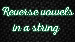 Reverse vowels of a string