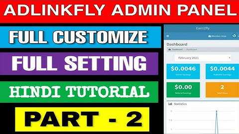 Adlinkfly Admin Panel Full Settings & Features | How To Customize Link Shortener Website 2021