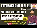 उत्तराखंड D.El.Ed Exam 2025 | Maths | Ratio & Proportion | Day 03 | Basic to Advance 🎯🔥