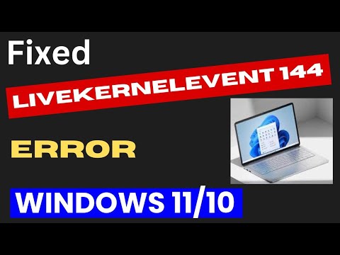 LiveKernelEvent 144 Error on Windows 11 / 10 Fixed