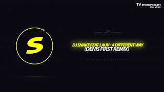DJ Snake feat Lauv - A Different Way (Denis First Remix) Resimi