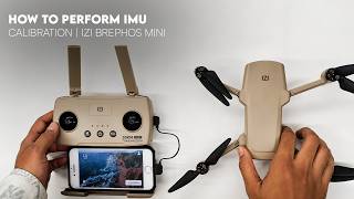 How to Perform IMU Calibration | IZI Brephos Mini