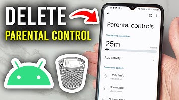 How To Delete Parental Controls On Android - Step By Step