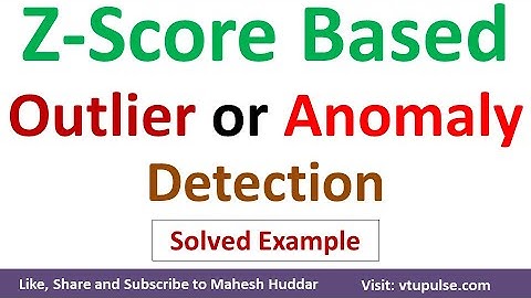 Z-Score based Outlier or Anomaly detection and Removal in machine learning by Mahesh Huddar