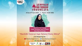 Mendidik Generasi Agar Selamat Dunia Akhirat - Ustzh Yanti Tanjung | Seminar Ibu Tangguh Indonesia