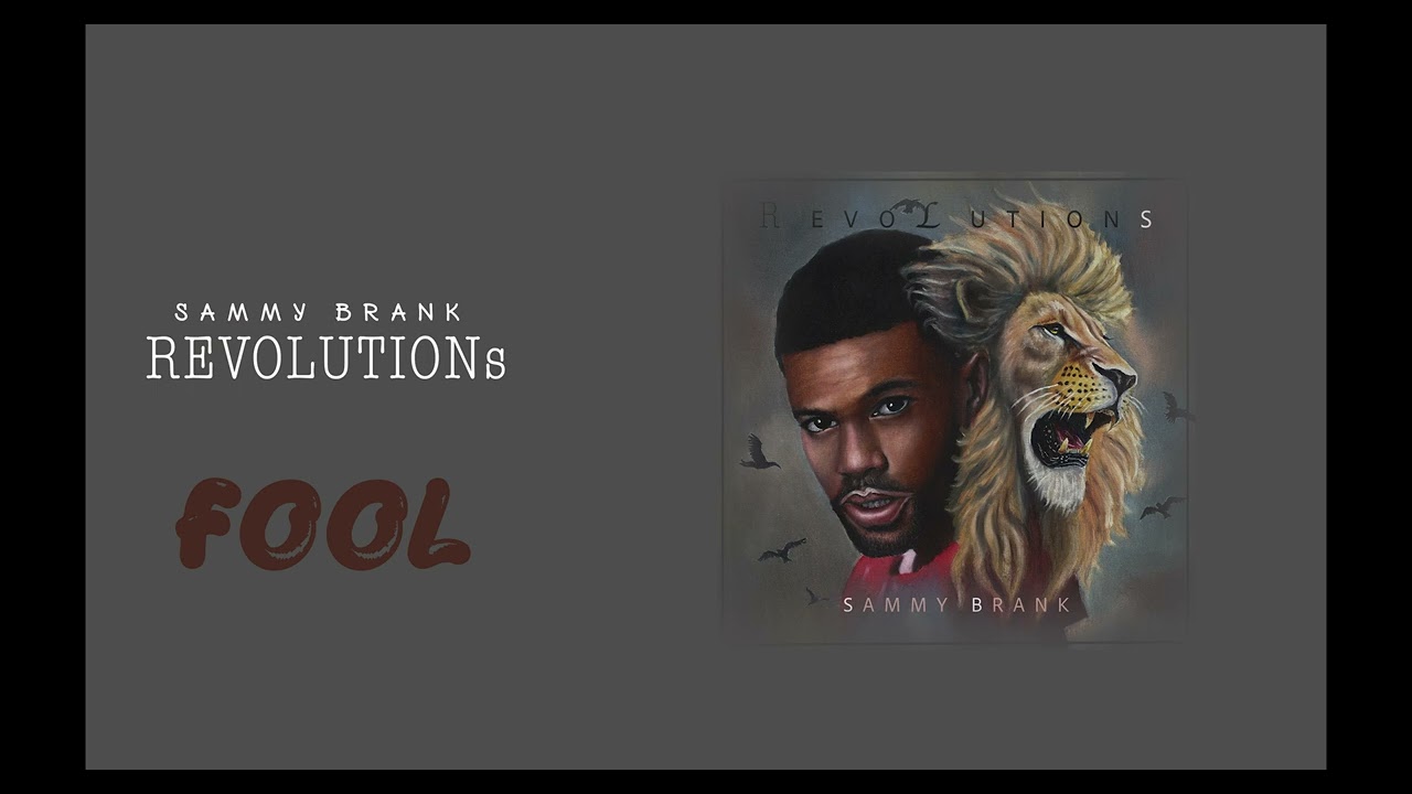 Watch Sammy Brank - fool on YouTube Watch Sammy Brank - fool on YouTube