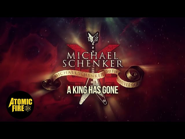 The Michael Schenker Group - A King Has Gone
