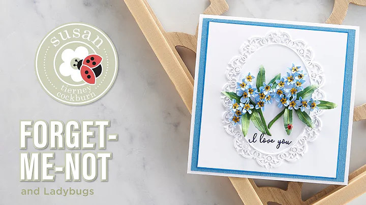 Spellbinders Forget-Me-Not and Ladybugs by Susan Tierney-Cockburn How-To