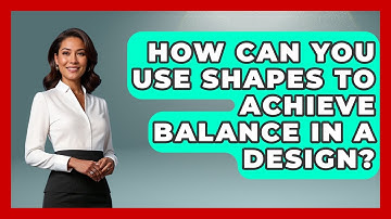How Can You Use Shapes To Achieve Balance In A Design? - Graphic Design Nerd