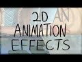 2D Animation Effects- Mastering the Elements Demo Reel