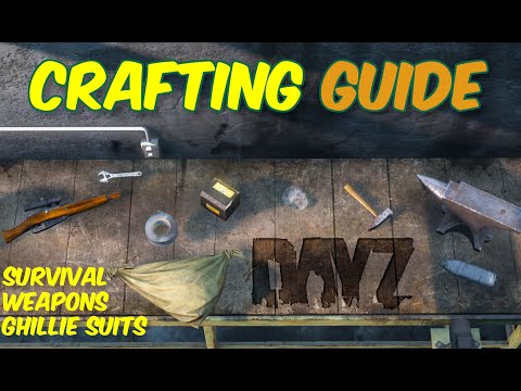 DayZ Beginners Crafting Guide for Xbox, PS4, & PC