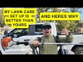 My lawn care setup is better than yours & HERE’S WHY