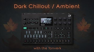 Autumn Medley - Dark Chillout (Ambient) Live Jam with the Elektron Tonverk (Project available!)