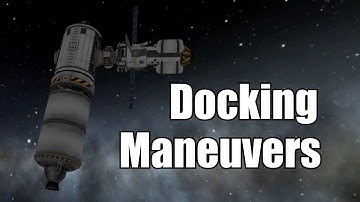 Kerbal Space Program | Rendezvous and Docking Tutorial 1.3