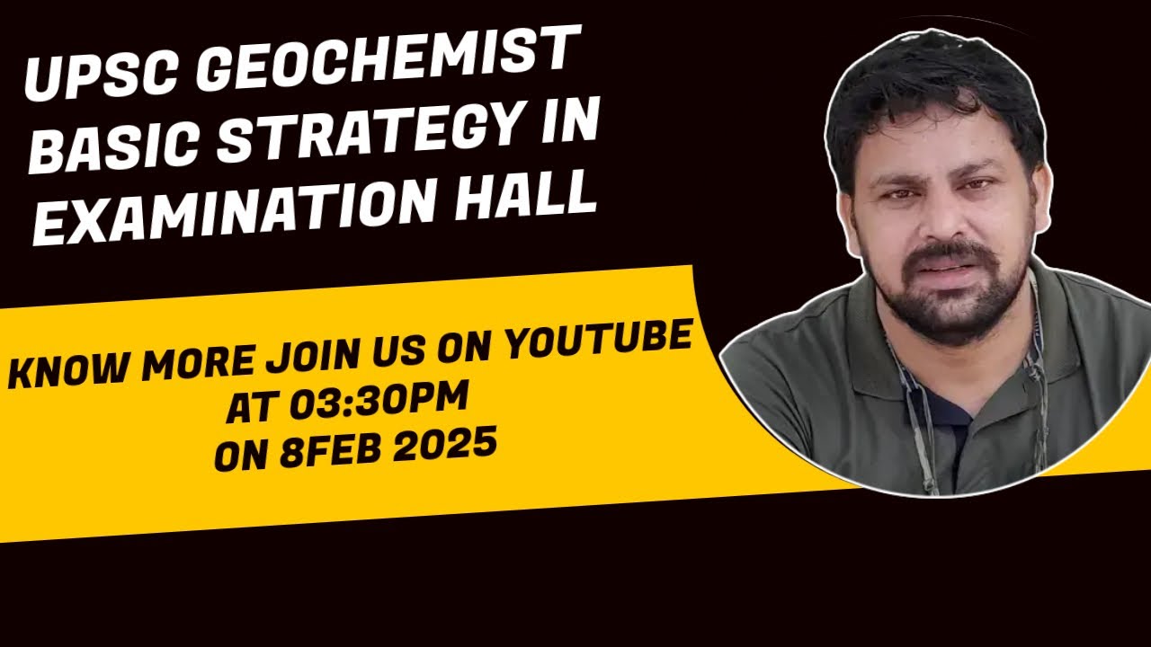 UPSC GEOCHEMIST 2025 | BASIC STRATEGY IN EXAMINATION HALL | UPSC GEOCHEMIST EXAM 2025| SAHENDRA SIR