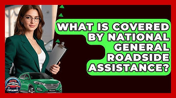 What Is Covered By National General Roadside Assistance? - Auto Coverage Explained