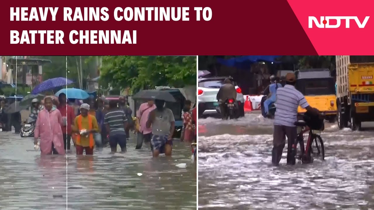Chennai Rain Latest News | Heavy Rains Continue To Batter Chennai ...