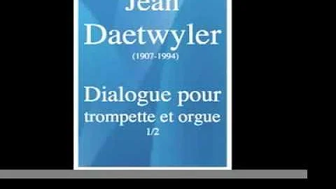 Jean Daetwyler (1907-1994) : Dialogue pour trompet...