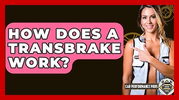 How Does A Transbrake Work? - Car Performance Pros