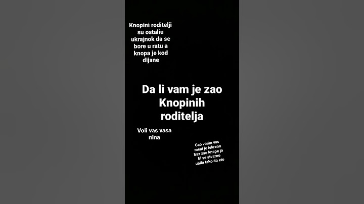 da li vam je žao knope i njenih roditelja meni da Voli vas vaša Nina Vidimo se u sledećem videu ciao