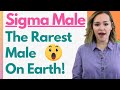 11 Signs You're A SIGMA Male - Are You The RAREST Type Of Guy? SPOT THESE RARE TRAITS!