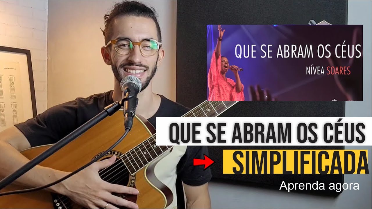 Que se abram os céus - Simplificada - Aprenda no violão.