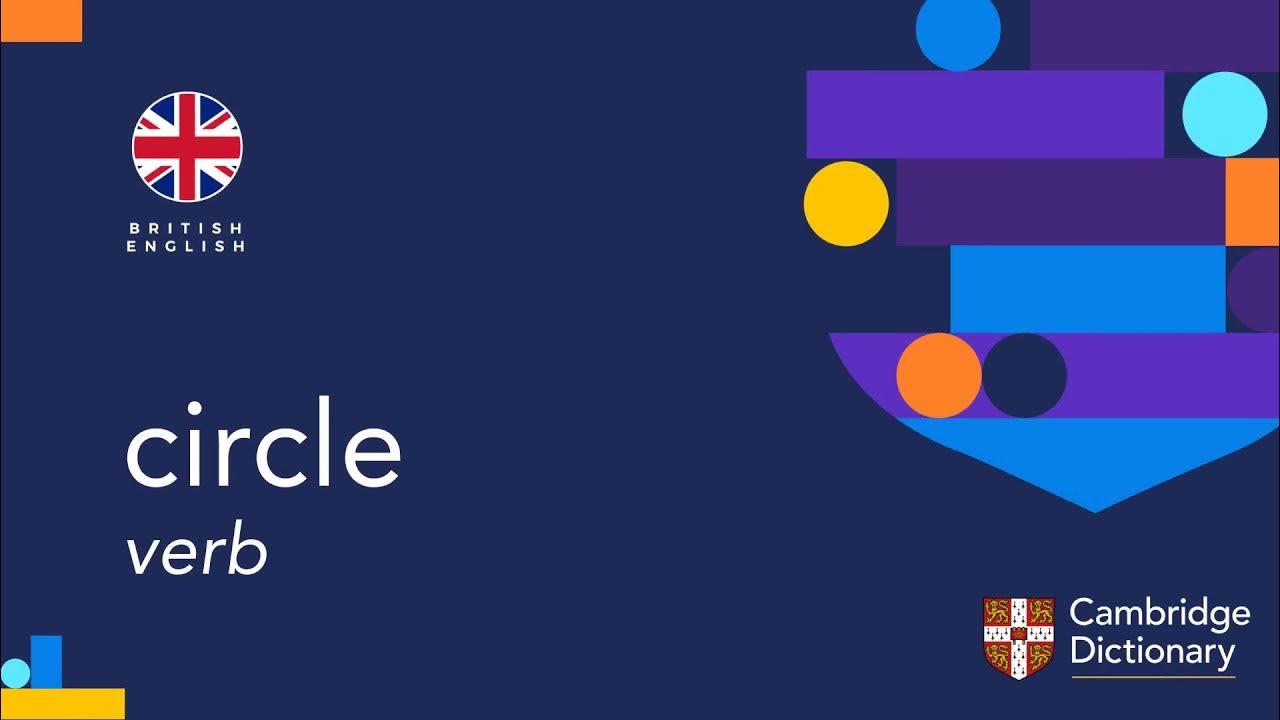 How to pronounce circle (verb) British English and American English